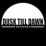 Dusk Till Dawn Records